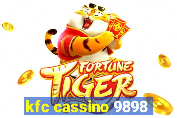 kfc cassino 9898